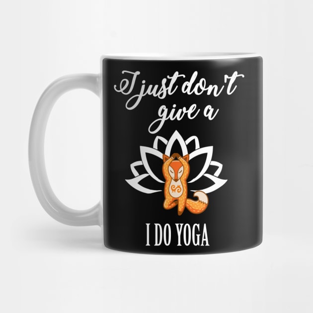 I don't give a fox I do Yoga t-shirt yoga lovers zen as fck by Bezra